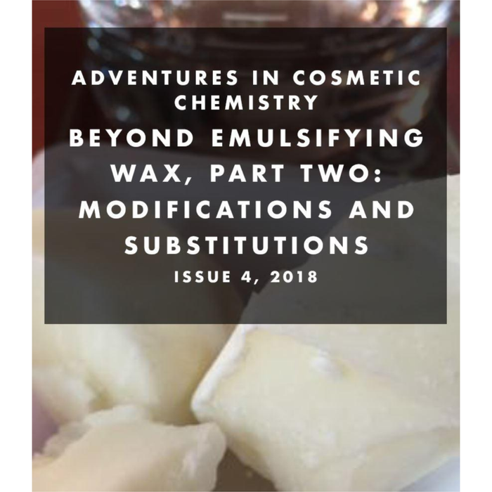 Beyond Emulsifying Wax: Part Two e-Zine